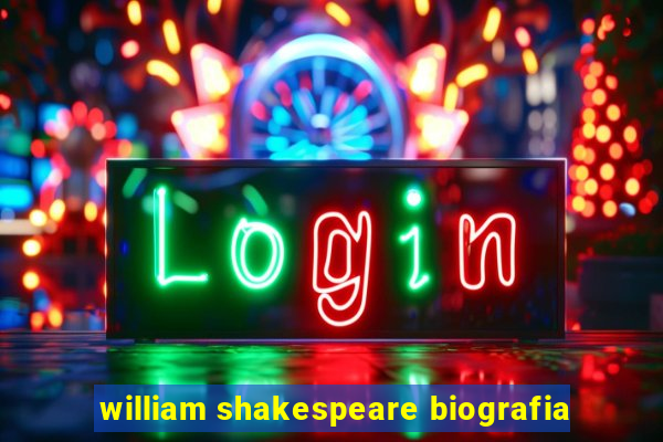 william shakespeare biografia